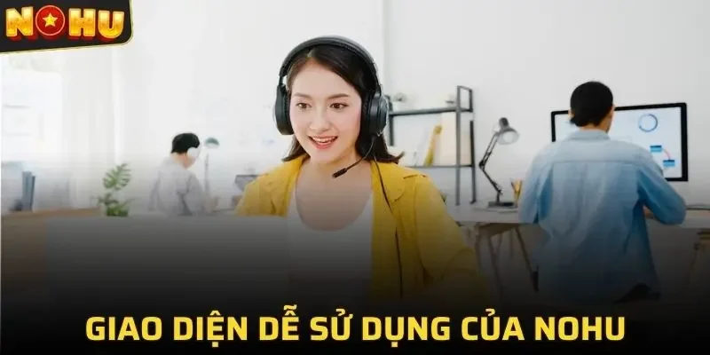 NOHU 36 Đội ngũ CSKH của chúng tôi luôn được đánh giá cao