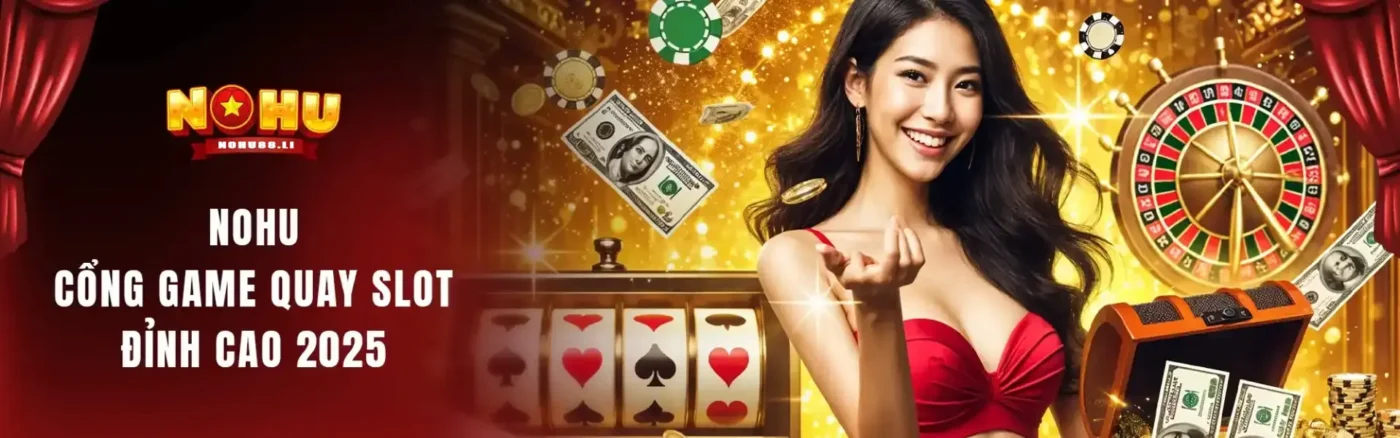 NOHU 9 Baner nổ hũ đổi thưởng 2025